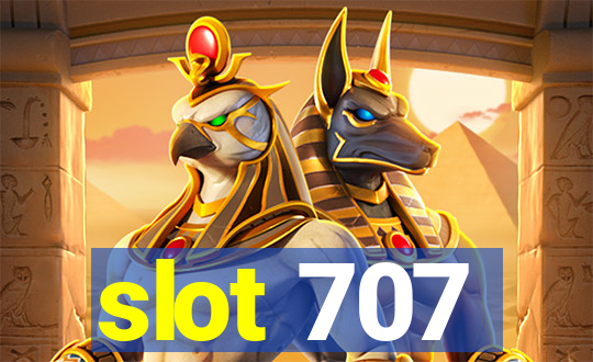 slot 707